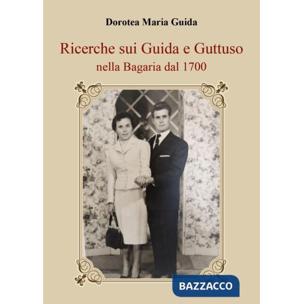 Ricerche sui Guida e Guttuso nella Bagaria dal 1700