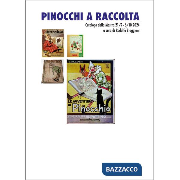 Pinocchi a raccolta. Catalogo della mostra (Ceneda, 21 settembre-6 ottobre 2024)