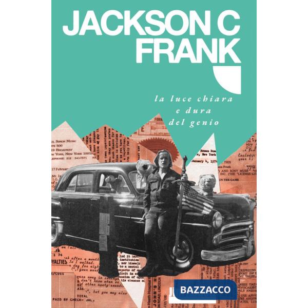 Jackson C. Frank, la luce chiara e dura del genio