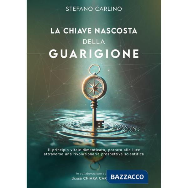 Chiave nascosta della guarigione (La)