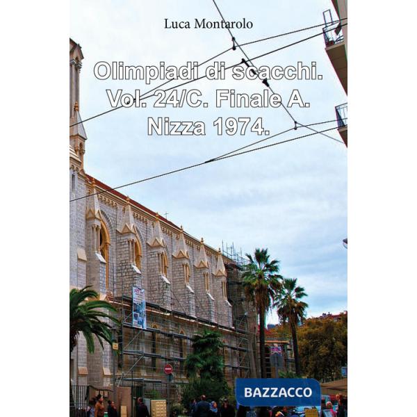 Olimpiadi di scacchi. Vol. 24/C: Finale A. Nizza 1974