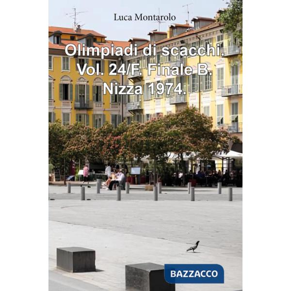 Olimpiadi di scacchi. Vol. 24/F: Finale B. Nizza 1974