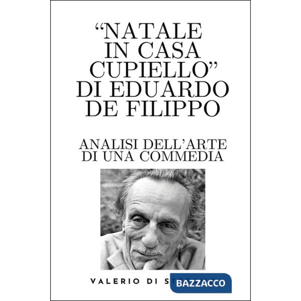 «Natale in casa Cupiello» di Eduardo De Filippo. Analisi dell'arte di una commedia