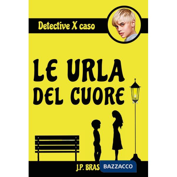 Urla del cuore. Detective per caso (Le)