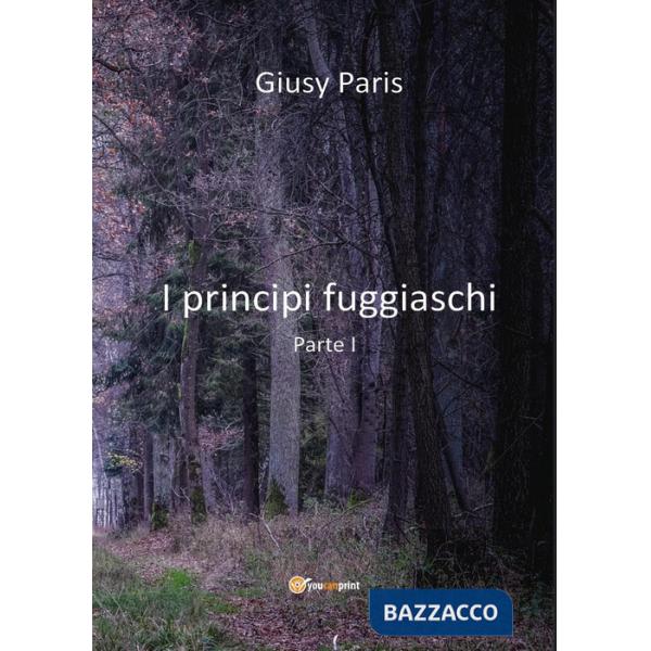 Principi fuggiaschi (I). Vol. 1
