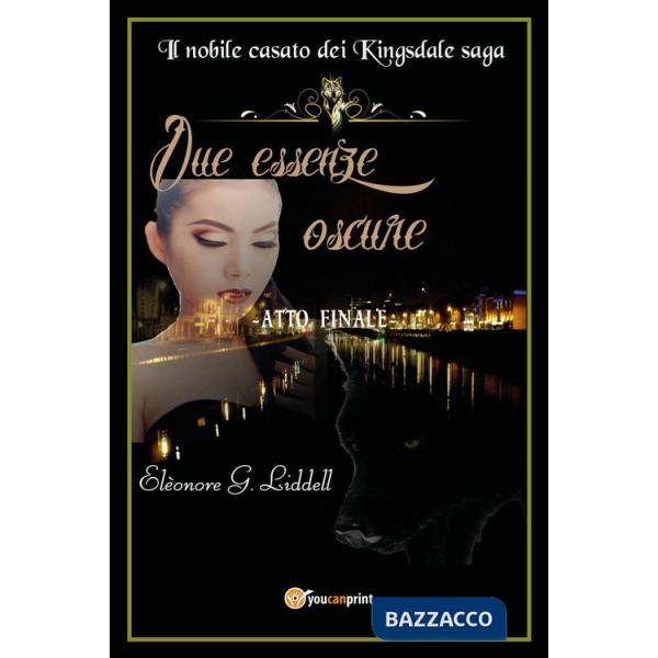 Due essenze oscure. Il nobile casato dei Kingsdale. Atto finale