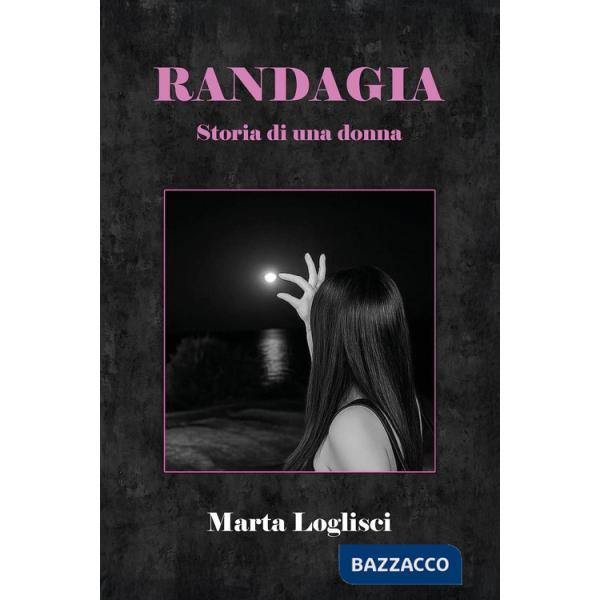 Randagia. Storia di una donna