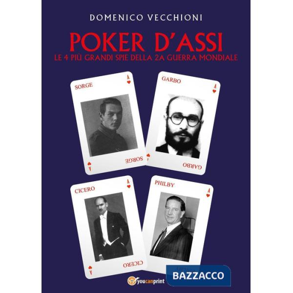 Poker d'assi. Le 4 più grandi spie della seconda guerra mondiale