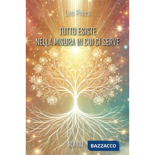 Tutto esiste nella misura in cui ci serve
