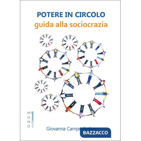 Potere in circolo. Guida alla sociocrazia