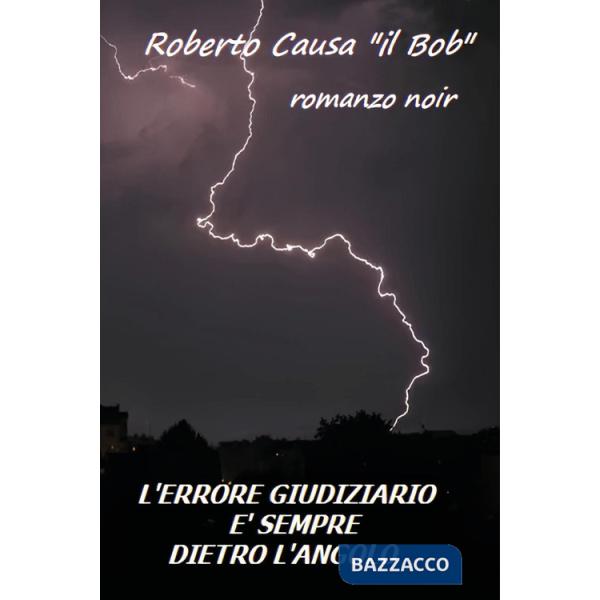 Errore giudiziario è sempre dietro l'angolo (L')