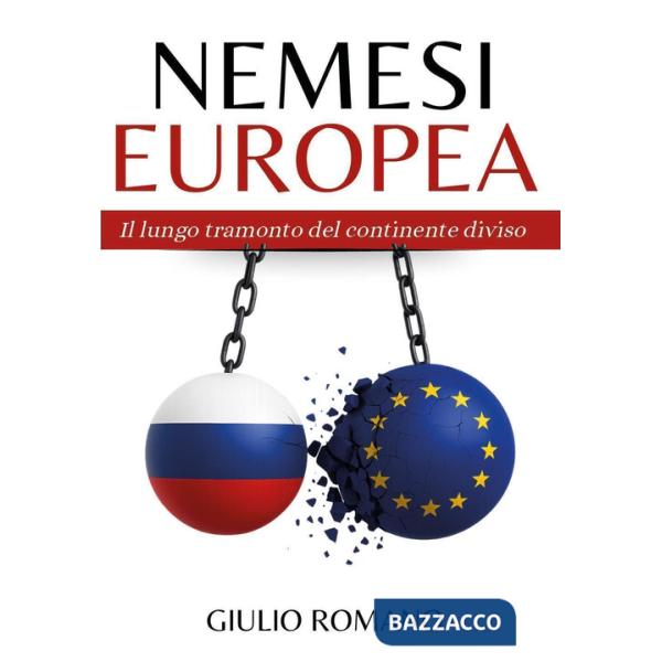 Nemesi europea. Il lungo tramonto del continente diviso