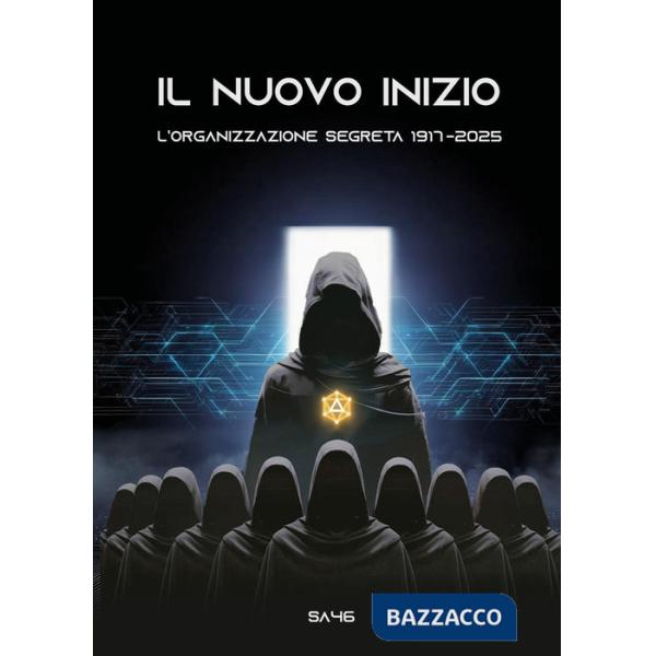 Il nuovo inizio. L'organizzazione segreta. 1917-2025