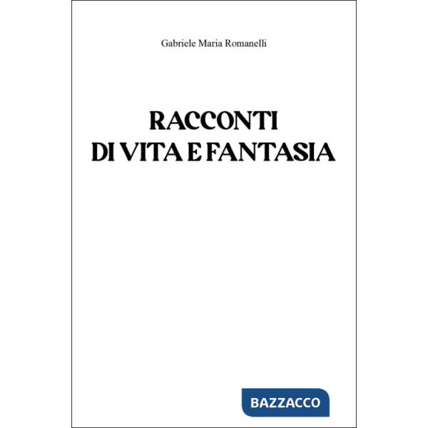 Racconti di vita e fantasia
