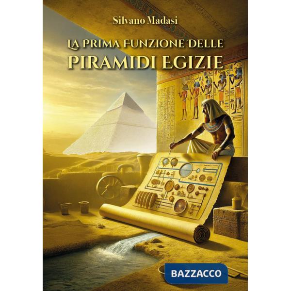 Prima funzione delle piramidi egizie (La)