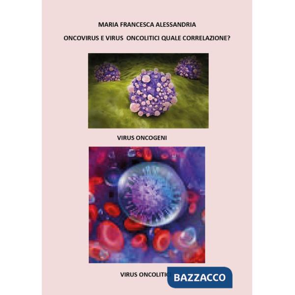 Oncovirus e virus oncolitici quale correlazione?