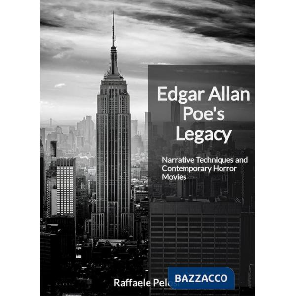 Edgar Allan Poe's legacy. Narrative techniques and contemporary horror movies