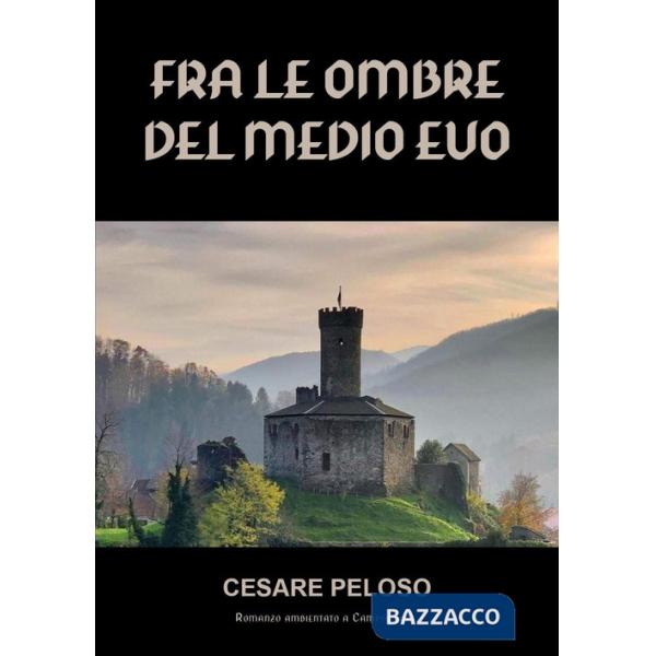 Fra le ombre del Medio Evo