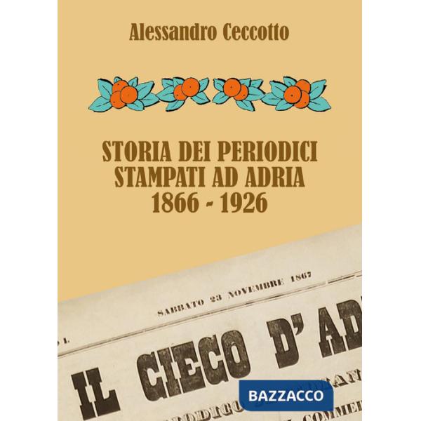 Storia dei periodici stampati ad Adria 1866-1926