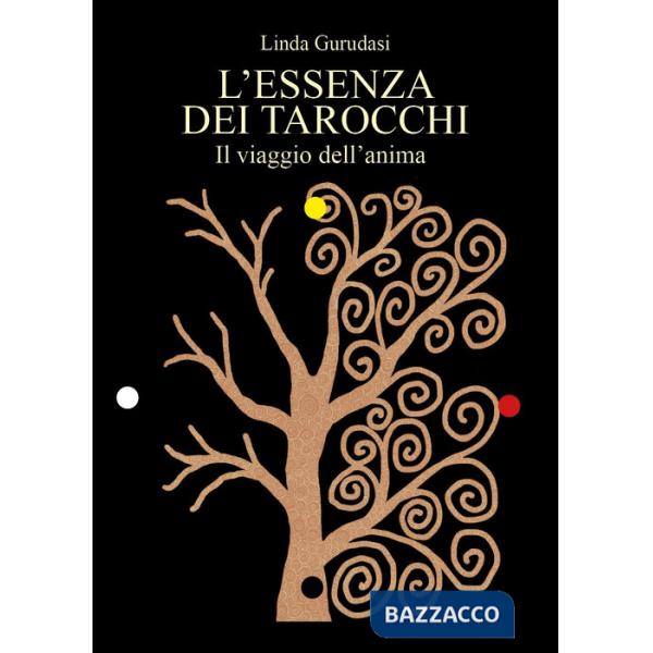 Essenza dei tarocchi. Il viaggio dell'anima (L')