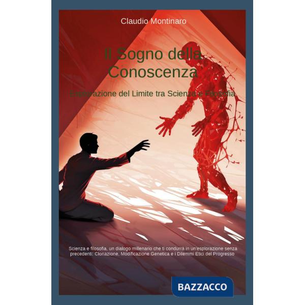 Sogno della conoscenza. Esplorazione del limite tra scienza e filosofia (Il)