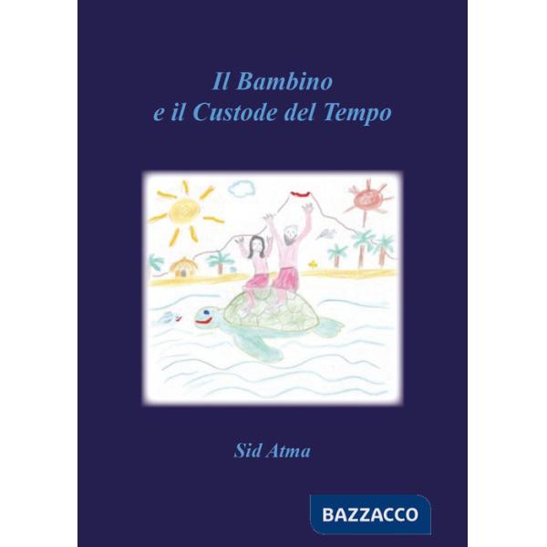 Bambino e il custode del tempo (Il)