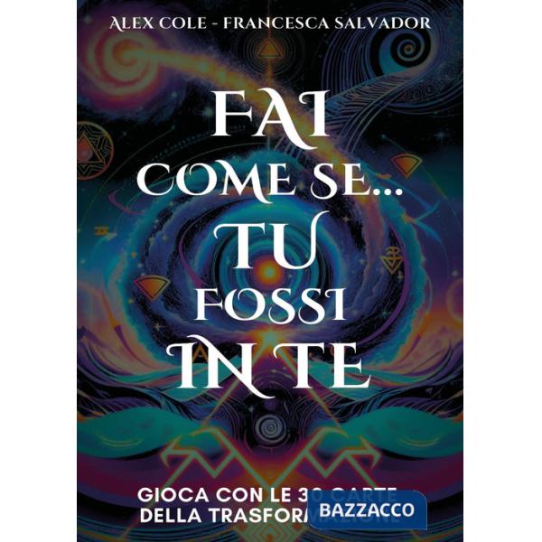Fai come se... Tu fossi in te