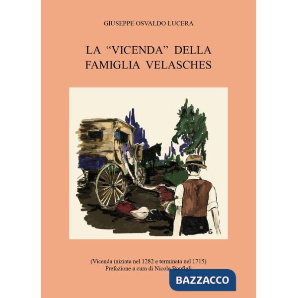 «vicenda» della famiglia Velasches (La)