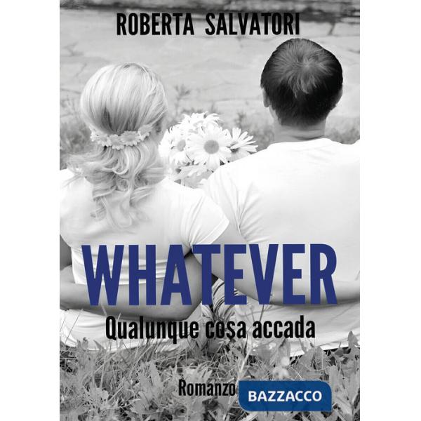Whatever. Qualunque cosa accada