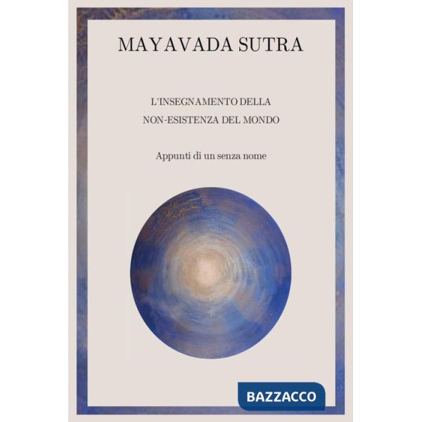 Mayavada sutra. L'insegnamento della non-esistenza del mondo