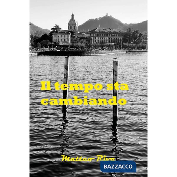 Tempo sta cambiando (Il)