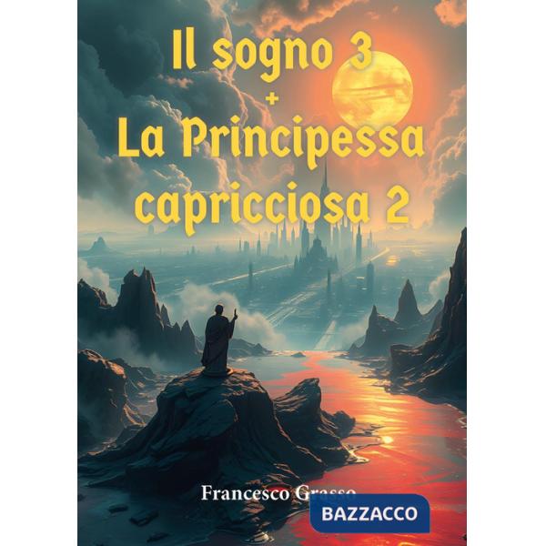 Sogno. La principessa capricciosa 2 (Il). Vol. 3