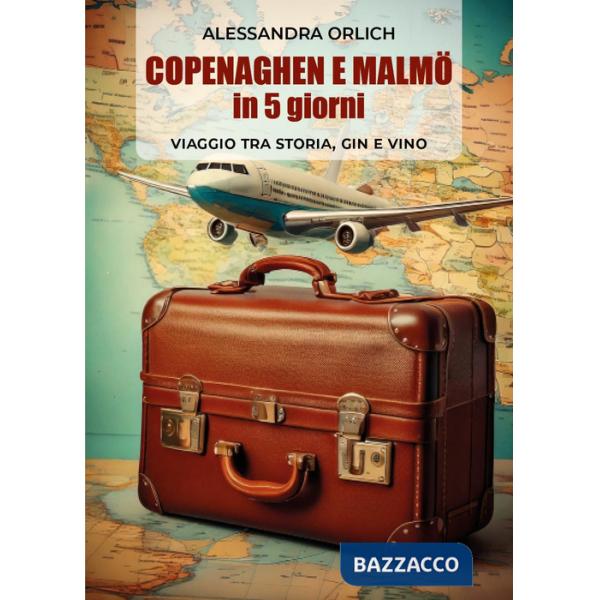 Copenaghen e Malmö in 5 giorni: viaggio tra storia, gin e vino
