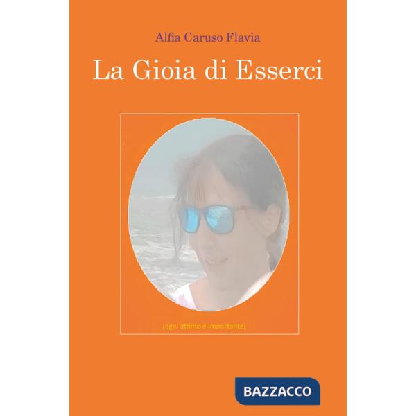 Gioia di esserci (La)