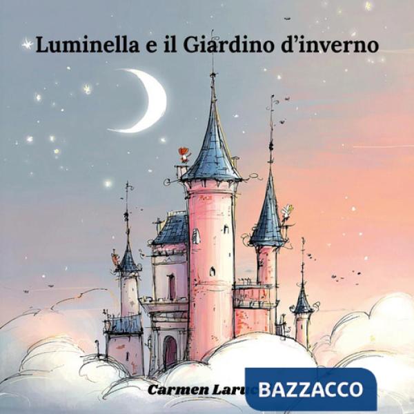Luminella e il giardino d'inverno