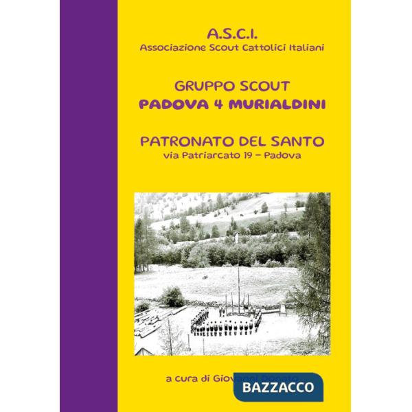 Gruppo scout Padova 4° murialdini. Patronato del Santo, via patriarcato 19-Padova