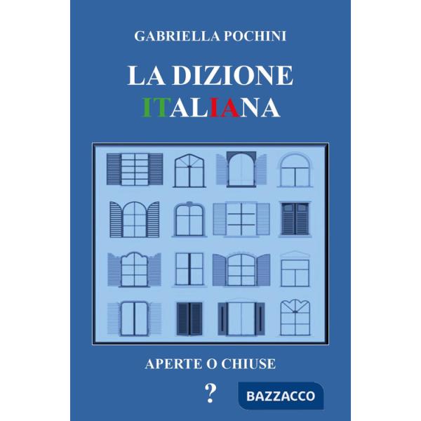 Dizione italiana. Aperte o chiuse? (La)