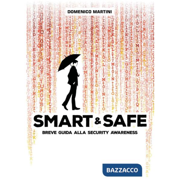 Smart & Safe. Breve guida alla security awareness