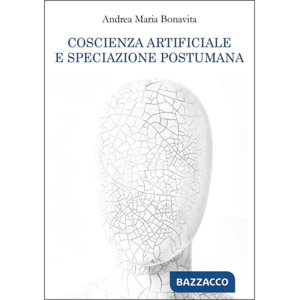 Coscienza artificiale e speciazione postumana