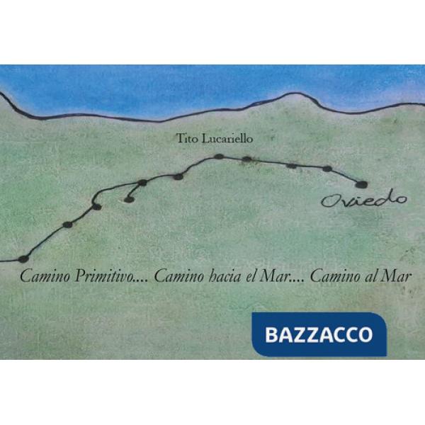 Camino primitivo.... Camino hacia el mar.... Camino al mar