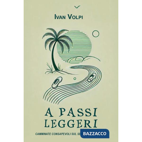 A passi leggeri. Camminate consapevoli sul sentiero del Beodo