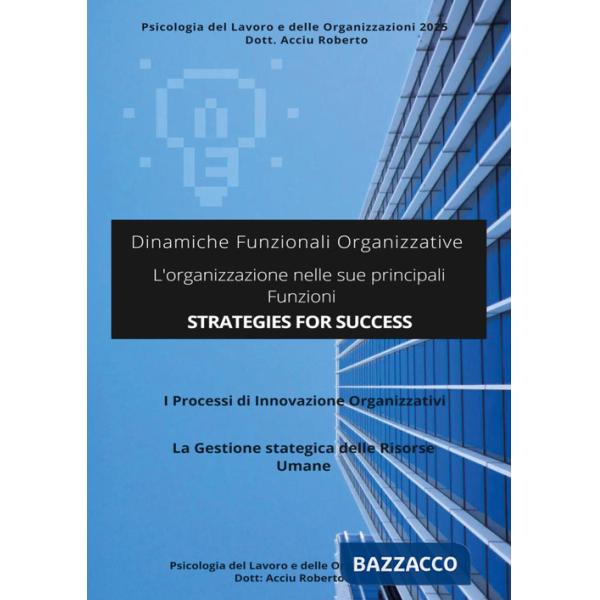 Dinamiche funzionali organizzative. L'organizzazione nelle sue principali funzioni