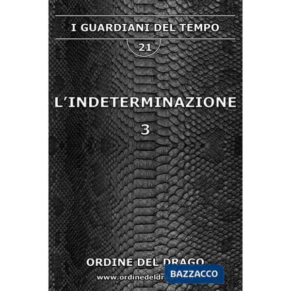 Indeterminazione (L'). Vol. 3