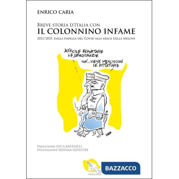 Breve storia d'Italia con il colonnino infame. 2021-2025: dalla padella del covid alla brace della Meloni