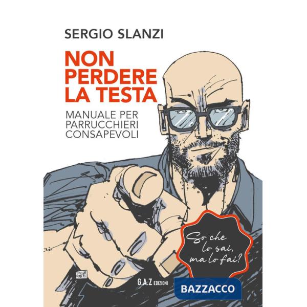 Non perdere la testa. Manuale per parrucchieri consapevoli