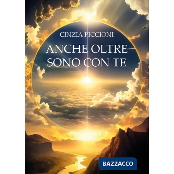 Anche oltre sono con te