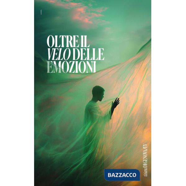Oltre il velo delle emozioni
