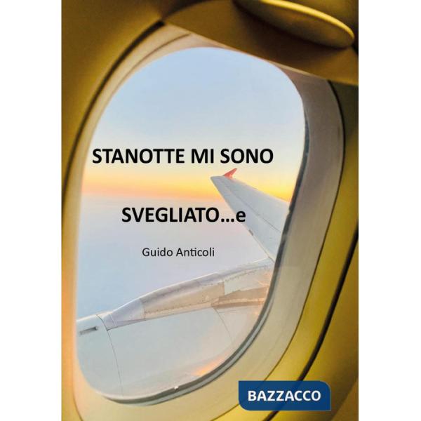Stanotte mi sono svegliato....e