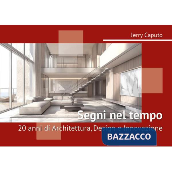 Segni nel tempo: 20 anni di architettura, design e innovazione