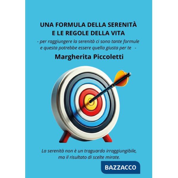 Formula della serenità e le regole della vita (Una)
